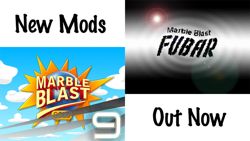 Marble Blast Fubar and Marble Blast 9 - out now!!